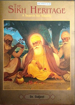 The Sikh Heritage (A Search For Totality) By Dr. Daljeet